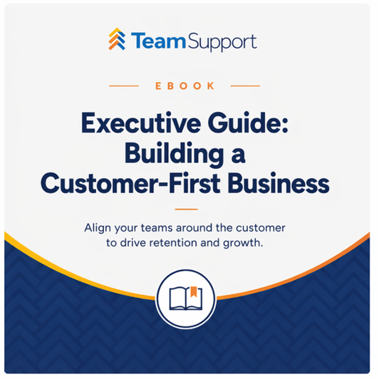 The Executive’s Guide to Building a Real Customer-First Business